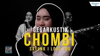 Download lagu #GEGARKustik - Chombi & Apak - Sayunk I Love You mp3