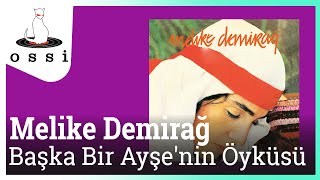 Melike Demirağ / Başka Bir Ayşe''nin Öyküsü