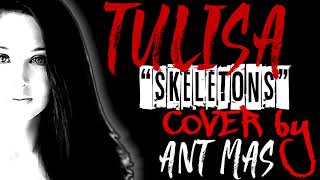 Tulisa - Skeletons (Rock Cover by Ant Mas)