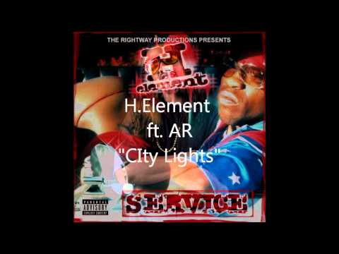 H.ELEMENT ft. AR of (H2) - "CITY LIGHTS"
