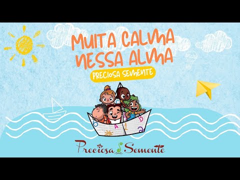 Muita Calma Nessa Alma (Maranata) - Preciosa Semente
