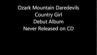 Ozark Mountain Daredevils (Country Girl)