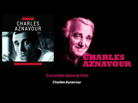 Charles Aznavour - Couchés dans le foin