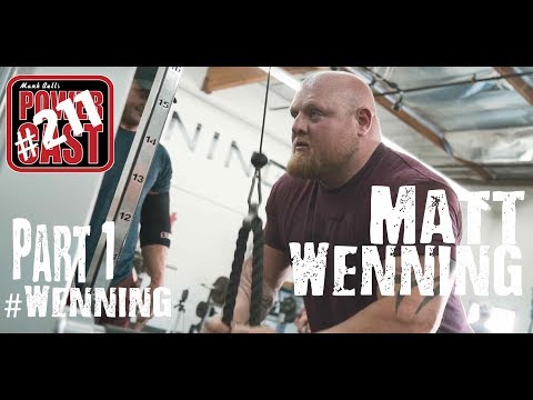 Matt Wenning – Part 1 | Plus Westside Doc Update | Mark Bell’s PowerCast #211