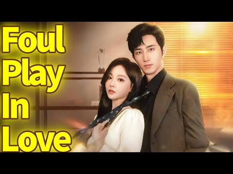 Foul Play in Love | Chinese Drama #flickreels