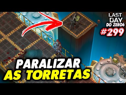 O PODER DE PARALIZAR AS TORRETAS - LAST DAY DO ZERO 6 #299
