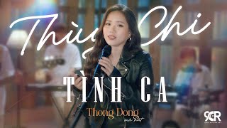 Tình Ca | Thùy Chi | Thong Dong Mà Hát