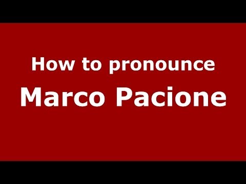How to pronounce Marco Pacione (Italian/Italy)  - PronounceNames.com