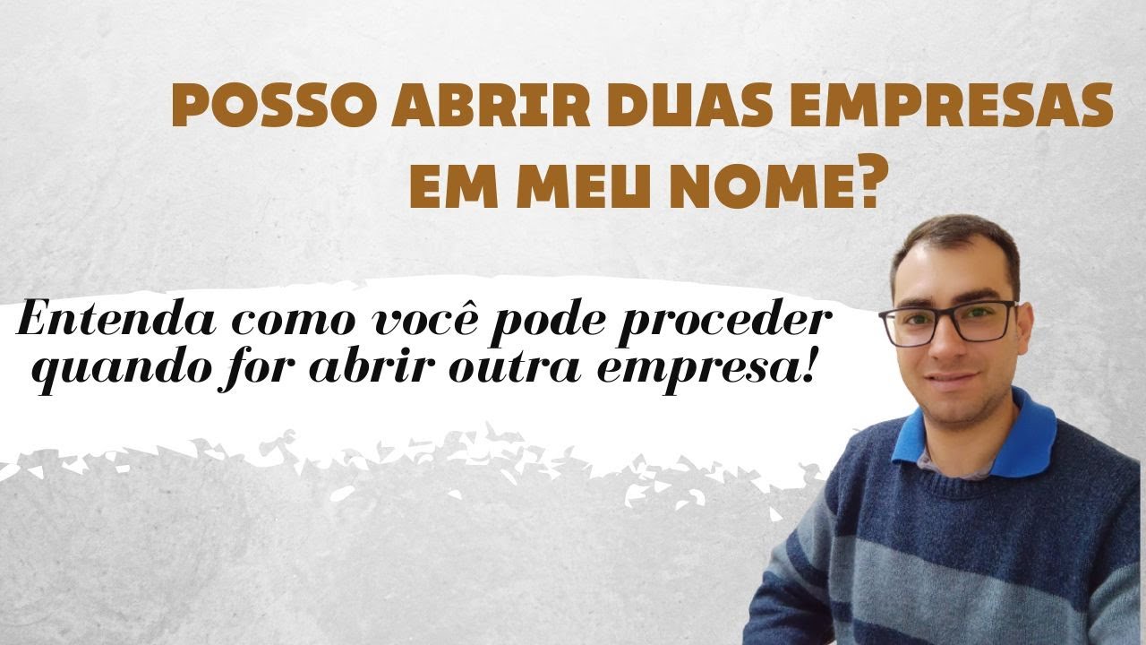 POSSO TER DUAS EMPRESAS EM MEU NOME?
