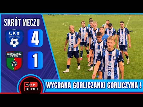Gorliczanka Gorliczyna 4-1 Sanoczanka Święte | Skrót Meczu - Klasa Okręgowa | 31/08/2025