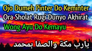 Download lagu Pujian Subuh Sholawat Jawa (Ojo Dumeh Pinter Do Keminter) Ora Sholat Rugi Dunyo Akhirat mp3