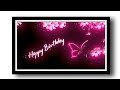 19 June Happy Birthday Status Black Screen WhatsApp Status Birthday Song Status