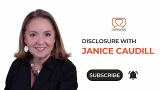 Conversations: Disclosure with Janice Caudill