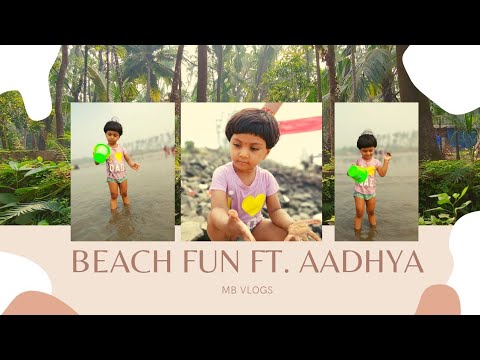 Beach Fun Ft. Aadhya ( adu )
