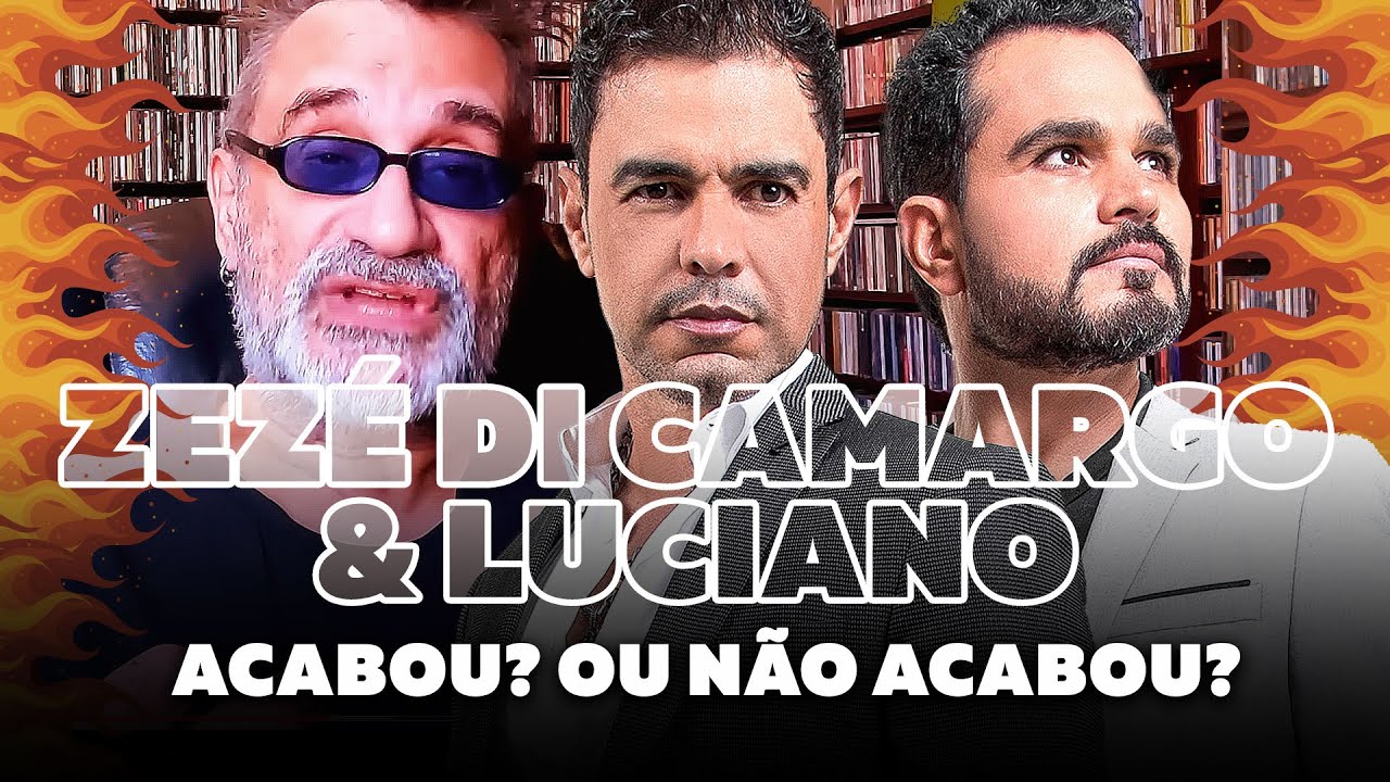 Zezé Di Camargo & Luciano - Acabou ou Não Acabou?