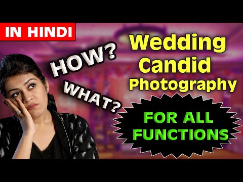 How to Shoot Candid Wedding Photos for ALL WEDDING FUNCTIONS |HINDI | Become PRO Learn in ONE Video