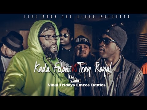 Kada Felon vs Tray Royal