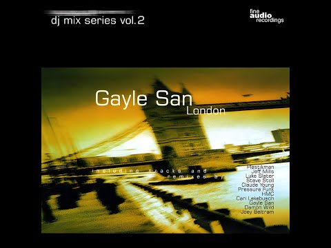 Gayle San – Fine Audio Recordings DJ Mix Series Vol. 2