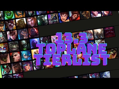 PATCH 13.3 TOPLANE TIERLIST (LEAGUE OF LEGENDS)