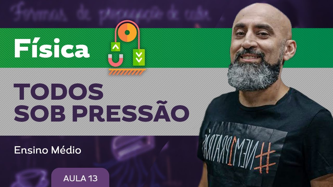 Todos sob pressão - Física - Ensino Médio
