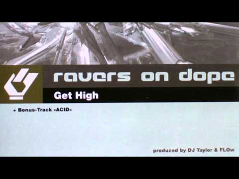 Ravers On Dope - Get High (Club Mix) (2002)