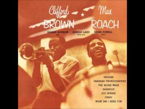 Clifford Brown & Max Roach - Delilah