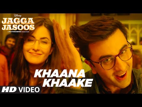 Khaana Khaake Song (Video) l Jagga Jasoos l Ranbir Kapoor Katrina Kaif Pritam Amitabh Bhattacharya