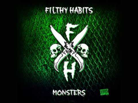 MONSTERS - FILTHY HABITS