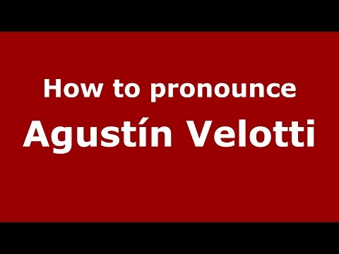How to pronounce Agustín Velotti (Argentine Spanish/Argentina) - PronounceNames.com