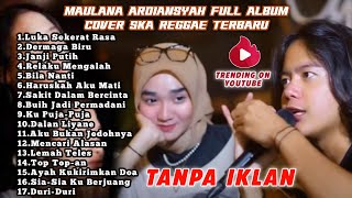 Download lagu Maulana Ardiansyah Full Album Lagu Cover Ska Reggae | Tanpa Iklan | Dermaga Biru Luka Sekerat Rasa mp3 Download lagu Maulana Ardiansyah Full Album Lagu Cover Ska Reggae | Tanpa Iklan | Dermaga Biru Luka Sekerat Rasa mp3