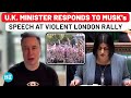 UK Minister Reacts In Parliament To Elon Musk S Speech At Violent London Protest For Changing Govt