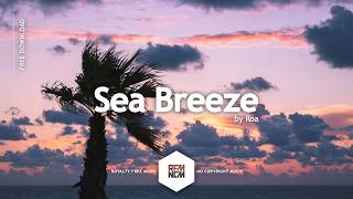 Sea Breeze - Roa | Royalty Free Music Background Music No Copyright Instrumental Uplifting | Summer