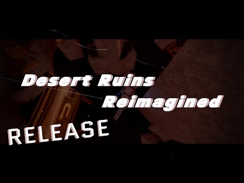 Desert Ruins Reimagined Release! (FE2CM)
