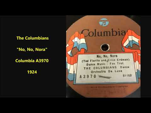 The Columbians "No, No, Nora" Columbia A3970 (1924) Roaring '20s flapper hot jazz Great Gatsby music