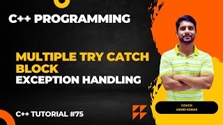C++ Exception Handling | Multiple Try Block | Multiple Catch Block | In Hindi
