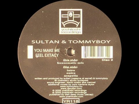 Sultan & Tommyboy ‎– You Make Me Feel Extacy (Housematic Mix)