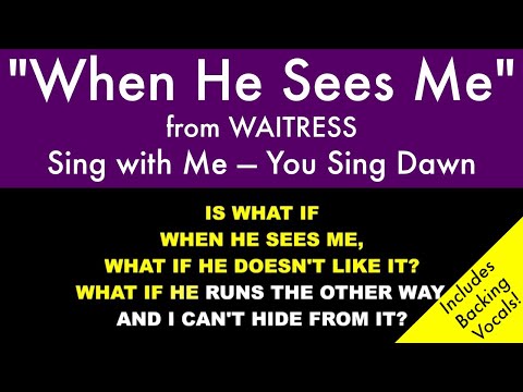 "When He Sees Me" (You Sing Dawn Karaoke) – Waitress | Sing with Me w/ Backing Vocals