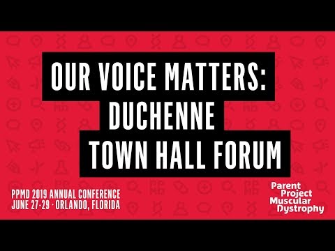 PPMD 2019 Conference - Our Voice Matters: Duchenne Town Hall Forum