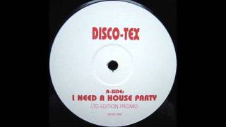 Disco-Tex -- I Need A House Party