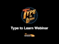 Type To Learn Webinar