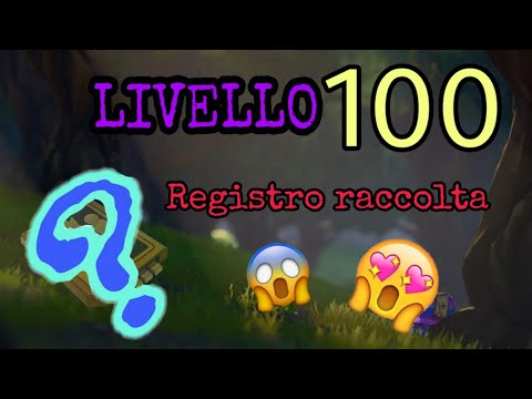 Il livello 100 Del Registro Raccolta (Ricompensa assurda)|Salva il Mondo