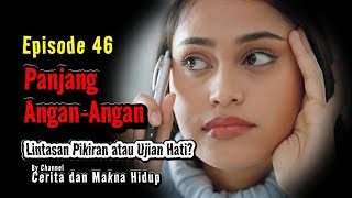 Download lagu Panjang Angan-Angan: Lintasan Pikiran atau Ujian Hati? mp3 Download lagu Panjang Angan-Angan: Lintasan Pikiran atau Ujian Hati? mp3