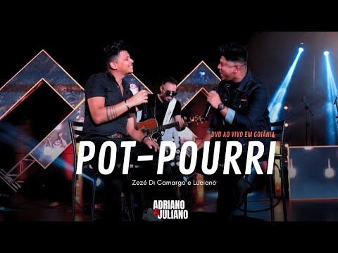 ADRIANO E JULIANO - POT-POURRI (ZEZÉ DI CAMARGO E LUCIANO)