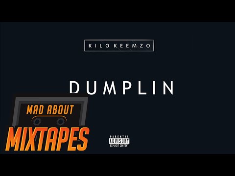 Kilo Keemzo - Dumplin #MadExclusive | MadAboutMixtapes