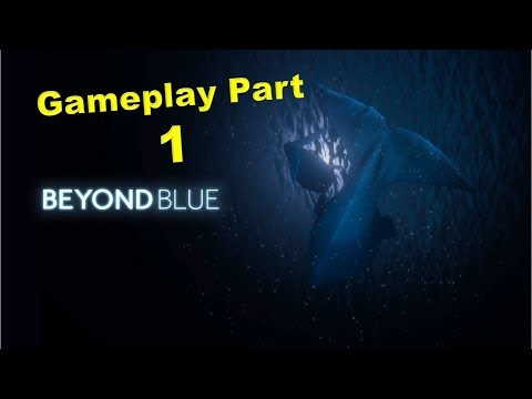 Beyond Blue Gameplay Walkthrough Part 1