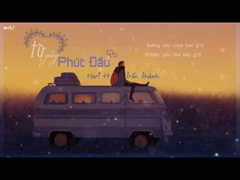 Từ Giây Phút Đầu - Trấn Thành ft Hari Won | MV Lyrics FanMade