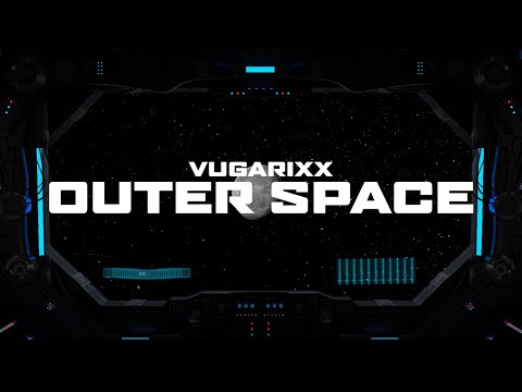 Vugarixx – Outer Space (Official Audio)