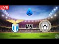 LIVE🔴:  Lazio vs Udinese  -  Serie A Calcio -  LIVE with odds update