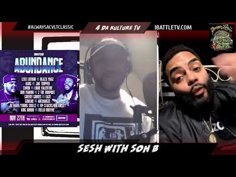 4 DA KULTURE TV PRESENTS...  SESH WITH SON B