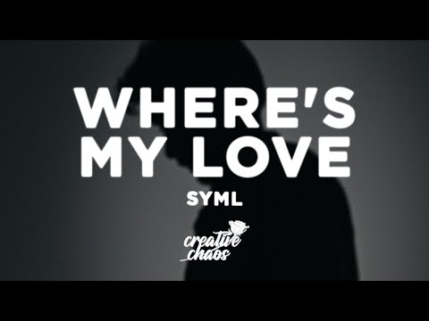 SYML - Where's My Love (Lyrics) slowed + reverb
